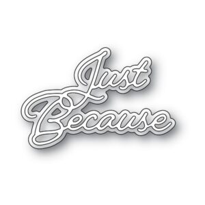 Memory Box Die - Just Because Posh Script 94530