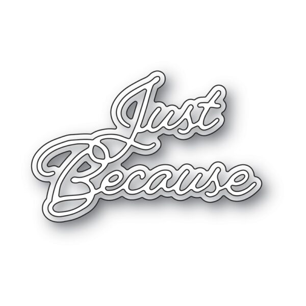 Memory Box Die - Just Because Posh Script 94530