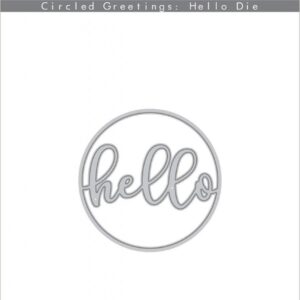 Altenew Circled Greetings Hello Die