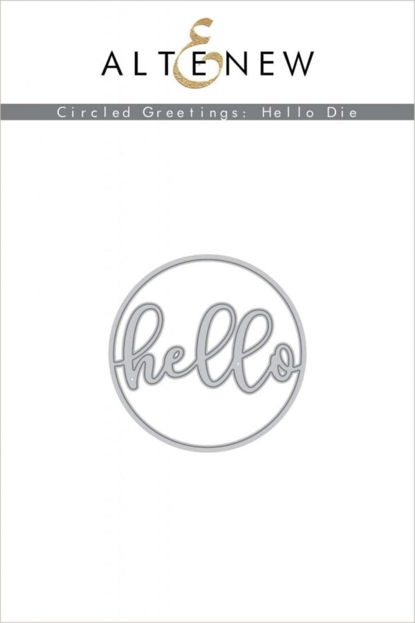 Altenew Circled Greetings Hello Die
